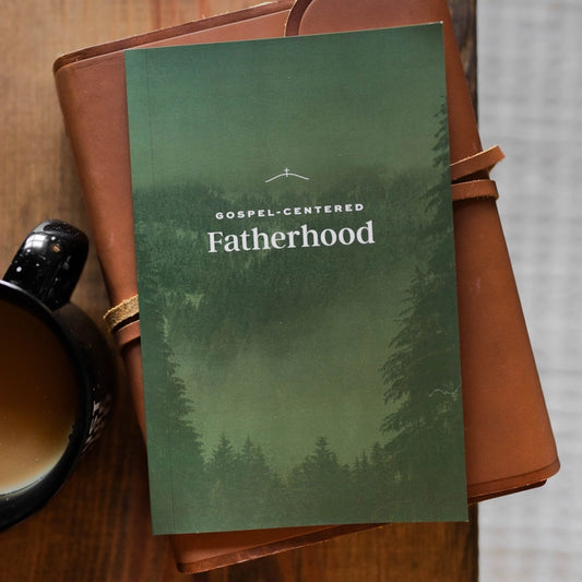 Gospel-Centered Fatherhood Devotional