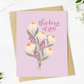 Thinking of You Flowers Greeting Card