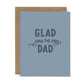 Glad You're My Dad Greeting Card - Heartfelt Gift Box